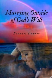 Marrying Outside Of God'S Will