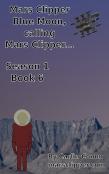 Mars Clipper - Blue Moon, Calling Mars Clipper...