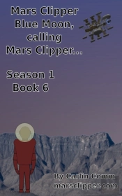 Mars Clipper - Blue Moon, Calling Mars Clipper...
