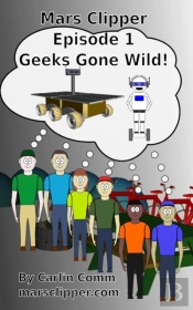 Mars Clipper - Episode 1 - Geeks Gone Wild!