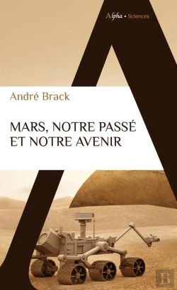 Bertrand.pt - Mars, Notre Passé Et Notre Avenir