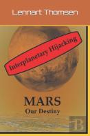 Mars -Our Destiny - Interplanetary Hijacking