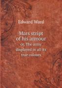 Mars Stript Of His Armour Or, The Army Displayed In All Its True Colours