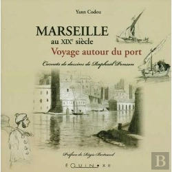 Bertrand.pt - Marseille Au Xix  Siecle ; Voyage Autour Du Port