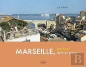 Marseille, Dernier Etage /  Top Floor