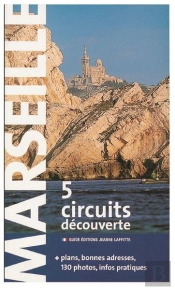 Marseille En Cinq Circuits Decouverte