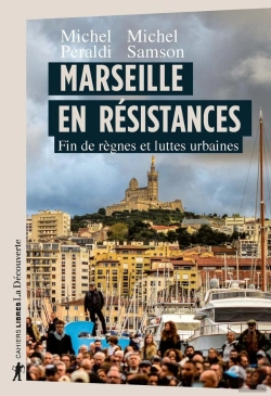Bertrand.pt - Marseille En Résistances ; Fin De Règnes Et Luttes Urbaines