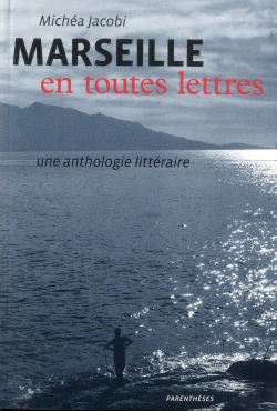 Bertrand.pt - Marseille En Toutes Lettres - Une Anthologie Litteraire