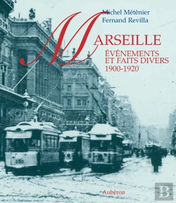 Bertrand.pt - Marseille ; Événements Et Faits Divers, 1900-1920