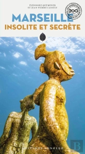 Marseille Insolite Et Secrète