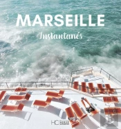 Marseille : Instantanés
