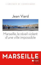 Marseille, Le Réveil Violent D'Une Ville Impossible