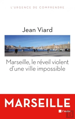 Bertrand.pt - Marseille, Le Réveil Violent D'Une Ville Impossible