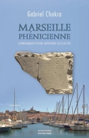 Marseille Phenicienne - Chronique D'Une Histoire Occultee