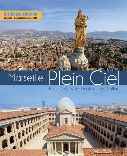 Bertrand.pt - Marseille Plein Ciel, Prises De Vue Insolites En Ballon