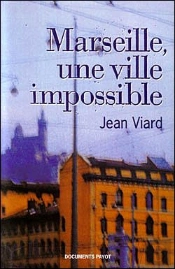 Marseille, Une Ville Impossible