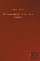 Marsena And Other Stories Of The Wartime
