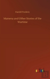 Marsena And Other Stories Of The Wartime