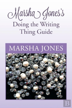 Bertrand.pt - Marsha Jones'S Doing The Writing Thing Guide