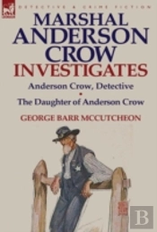 Marshal Anderson Crow Investigates: Anderson Crow, Detective & The Daughter Of Anderson Crow