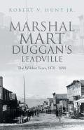 Marshal Mart Duggan'S Leadville