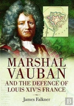 Bertrand.pt - Marshal Vauban And The Defence Of Louis Xiv'S France