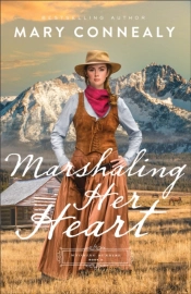 Marshaling Her Heart (Wyoming Sunrise Book #3)