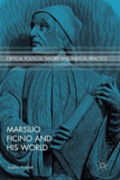 Marsilio Ficino And His World
