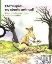 Marsupial, No Siguis Animal!