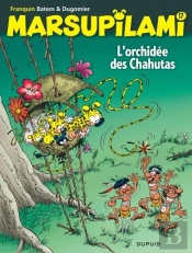 Marsupilami - Tome 17 - L'Orchidee Des Chahutas / Nouvelle Edition