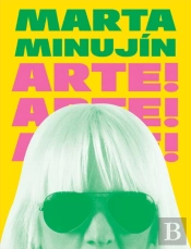 Marta Minujin: Arte! Arte! Arte!