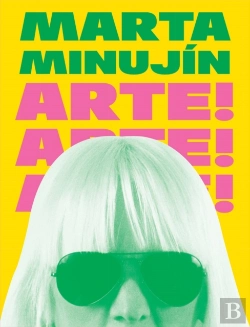 Bertrand.pt - Marta Minujin: Arte! Arte! Arte!