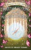 Martha Bloom And The Glass Compass