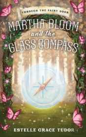 Martha Bloom And The Glass Compass