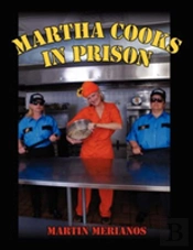 Martha Cooks In Prison
