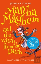 Martha Mayhem And The Witch From The Ditch