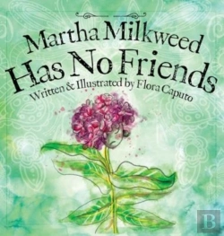 Bertrand.pt - Martha Milkweed Has No Friends