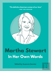 Martha Stewart: In Her Own Words