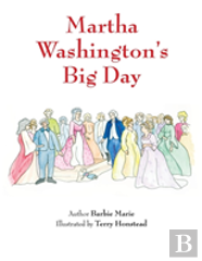 Martha Washington'S Big Day