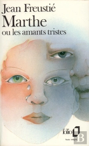 Marthe Ou Les Amants Tristes