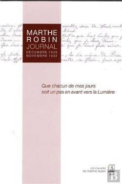 Bertrand.pt - Marthe Robin ; Journal ; Décembre 1929 / Novembre 1932