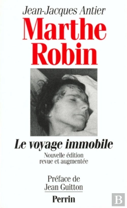 Bertrand.pt - Marthe Robin Le Voyage Immobile