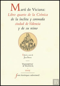 Bertrand.pt - Martí De Viciana: Libro Quarto De La Crónica De La Ínclita Y Coronada Ciudad De Valencia Y De Su Rei