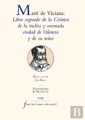 Martí De Viciana: Libro Segundo De La Crónica De La Ínclita Y Coronada Ciudad De Valencia Y De Su Re