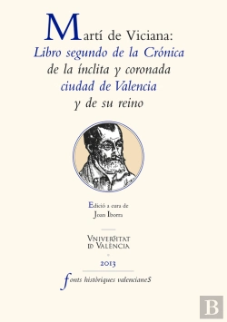 Bertrand.pt - Martí De Viciana: Libro Segundo De La Crónica De La Ínclita Y Coronada Ciudad De Valencia Y De Su Reino