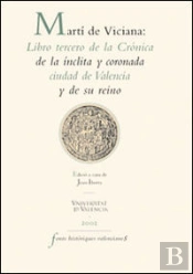 Martí De Viciana: Libro Tercero De La Crónica De La Ínclita Y Coronada Ciudad De Valencia Y De Su Re