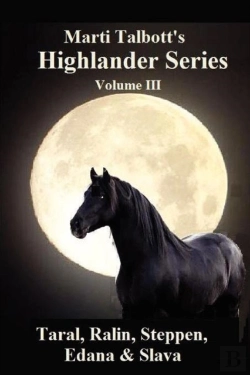 Bertrand.pt - Marti Talbott'S Highlander Series 3 (Taral, Ralin, Steppen, Edana & Slava)