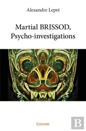 Martial Brissod, Psycho-Investigations