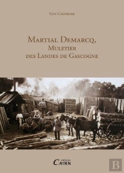 Bertrand.pt - Martial Demarcq, Muletier Des Landes De Gascogne