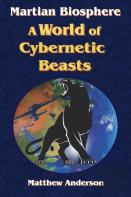 Martian Biosphere - A World Of Cybernetic Beasts